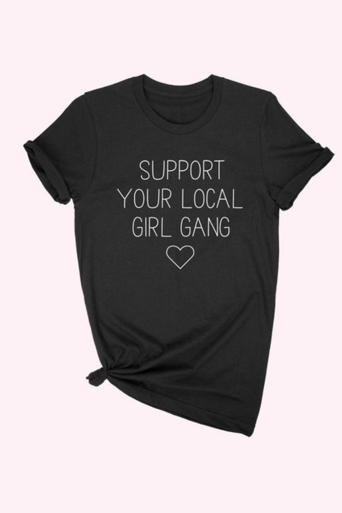 Support Tee Local Girl Gang Heart 