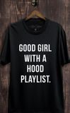 Good Girl With A Hood Playlist Tee (Black)